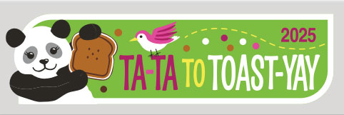 Green rectangle-ish patch with white border and with text 2025 Ta-Ta to Toast-Yay